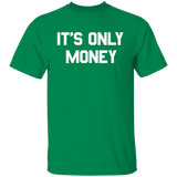 It's only money Regular T-Shirt