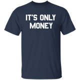 It's only money Regular T-Shirt