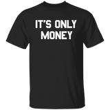 It's only money Regular T-Shirt