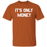 It's only money Regular T-Shirt