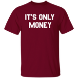 It's only money Regular T-Shirt