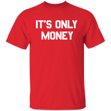 It's only money Regular T-Shirt